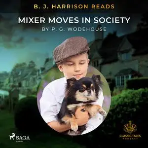 «B. J. Harrison Reads Mixer Moves in Society» by P. G. Wodehouse