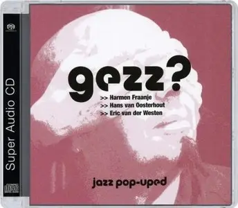 Gezz - Jazz Pop-Uped (2004) [Reissue 2009] MCH PS3 ISO + DSD64 + Hi-Res FLAC