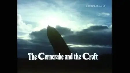 BBC - The Corncrake and the Croft (2011)