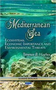 Mediterranean Sea: Ecosystems, Economic Importance and Environmental Threats