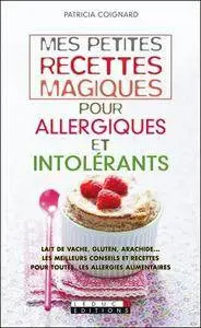 Mes petites recettes magiques pour allergiques et intolérants