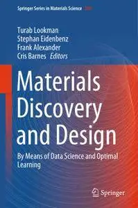 Materials Discovery and Design: By Means of Data Science and Optimal Learning