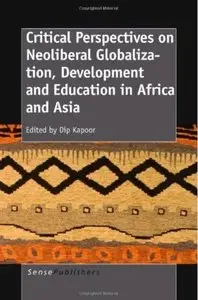 Critical Perspectives on Neoliberal Globalization, Development and Education in Africa and Asia [Repost]