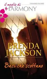 Brenda Jackson - Baci che scottano