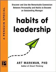 Habits of Leadership: Discover and Use the Remarkable Connection Between Personality and Habits (Repost)