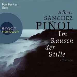 Albert Sánchez Pinol - Im Rausch der Stille