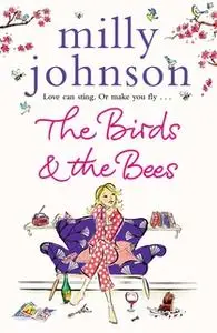 «The Birds and the Bees» by Milly Johnson