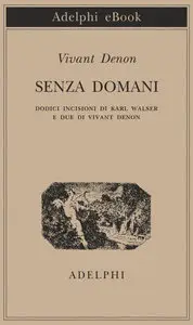 Vivant Denon – Senza domani