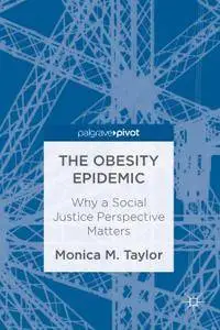 The Obesity Epidemic: Why a Social Justice Perspective Matters