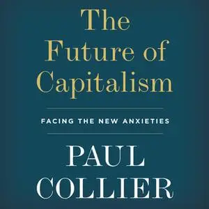 «The Future of Capitalism» by Paul Collier