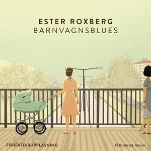 «Barnvagnsblues» by Ester Roxberg