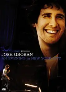 Josh Groban - An Evening in New York City - (2009) [Repost]