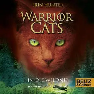 «Warrior Cats: In die Wildnis» by Erin Hunter