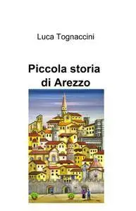 Piccola storia di Arezzo