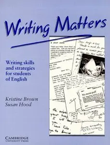 Writing Matters: Writing Skills and Strategies for Students of English