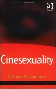 Cinesexuality (Queer Interventions) by Patricia MacCormack
