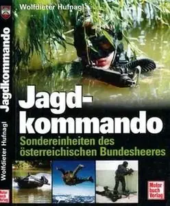 Jagd-kommando: Sondereinheiten des osterreichischen Bundesheeres