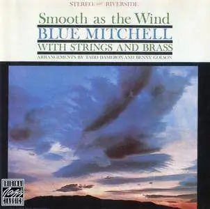 Blue Mitchell With Strings And Brass - Smooth As The Wind (1961) [Reissue 1996]