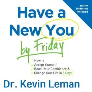 «Have a New You by Friday» by Dr. Kevin Leman