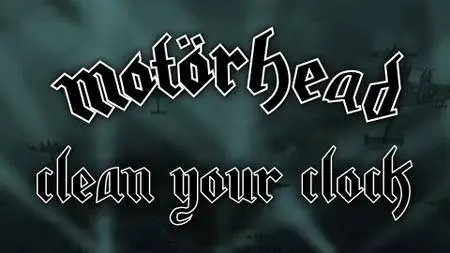 Motörhead (Motorhead) - Clean Your Clock (2016) [Blu-ray]