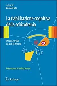 La riabilitazione cognitiva della schizofrenia