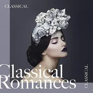 VA - Classical Romances (2019)