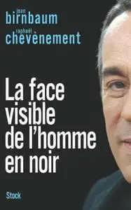 Jean Birnbaum, Raphaël Chevènement, "La face visible de l'homme en noir"