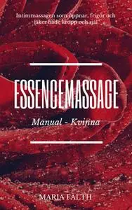 «Essencemassage - Kvinna» by Maria Fälth