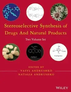 Stereoselective Synthesis of Drugs and Natural Products, Two Volume Set