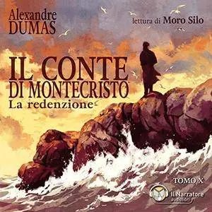 Alexandre Dumas - La Redenzione Vol. 10 [Audiobook]