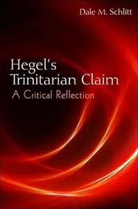 Hegel's Trinitarian Claim: A Critical Reflection