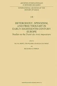 Heterodoxy, Spinozism, and Free Thought in Early-Eighteenth-Century Europe