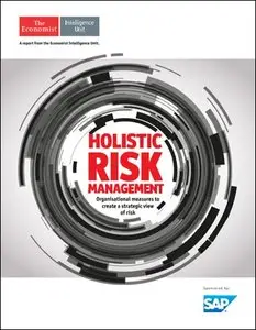 The Economist (Intelligence Unit) - Holistic Risk Management (2015)