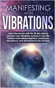 MANIFESTING WITH VIBRATIONS