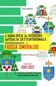 L’Araldica dei Vescovi dell’Italia Settentrionale – Aggiornamento I – Fascia Smeraldo