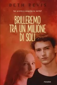 Beth Revis - Across the universe vol.02. Brilleremo tra un milione di soli