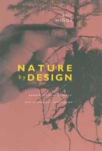 Nature by Design: People, Natural Process, and Ecological Restoration (The MIT Press)