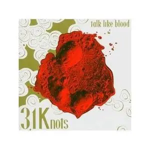 31Knots - Talking Like Blood - Mp3- 2006