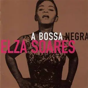 Elza Soares - A Bossa Negra (1961) {2003 Dubas Musica}