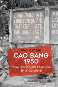 Ivan Cadeau, "Cao Bang 1950"