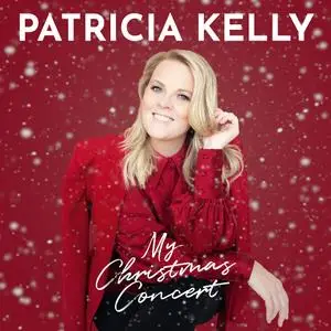 Patricia Kelly - My Christmas Concert (2020) [Official Digital Download 24/48]