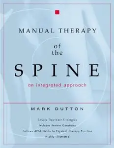 Manual Therapy of the Spine: An Integrated Approach (repost)