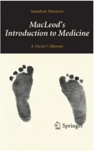 MacLeod's Introduction to Medicine: A Doctor's Memoir (repost)