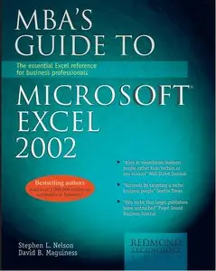 Mba's Guide to Microsoft Excel 2002: The Essential Excel Reference for Business Professionals