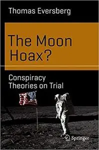 The Moon Hoax?: Conspiracy Theories on Trial