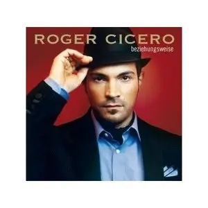 Roger Cicero - Beziehungsweise 