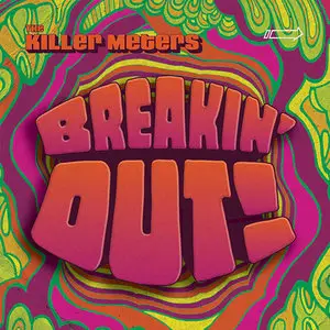 The Killer Meters - Breakin' Out! (2009)