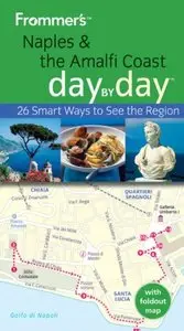 Frommer's Naples and The Amalfi Coast Day by Day (Frommer's Day by Day - Pocket) by Nicky Swallow
