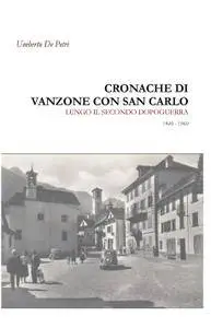 Cronache di Vanzone con San Carlo lungo il secondo dopoguerra