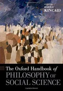 The Oxford Handbook of Philosophy of Social Science (Repost)